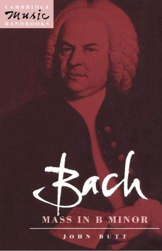 Buy Bach: Mass In B Minor Book By: Butt B John