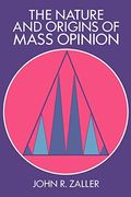 The Nature And Origins Of Mass Opinion