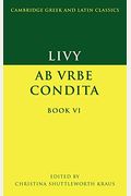 Livy: Ab Urbe Condita Book Vi