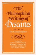 The Philosophical Writings Of Descartes: Volume 3, The Correspondence