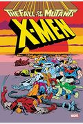 X-Men: Fall Of The Mutants Omnibus [New Printing]