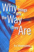 Why Things Are The Way They Are