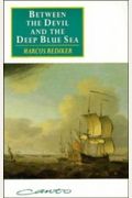 Between The Devil And The Deep Blue Sea: Merchant Seamen, Pirates And The Anglo-American Maritime World, 1700-1750