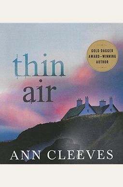 Thin Air A Shetland Mystery Shetland Island Mysteries Thin Air A Shetland Mystery Shetland Island Mysteries