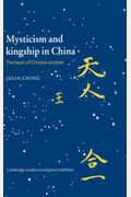 Mysticism And Kingship In China: The Heart Of Chinese Wisdom