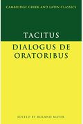 Tacitus: Dialogus De Oratoribus