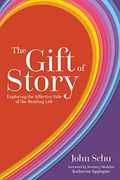 The Gift Of Story: Exploring The Affective Side Of The Reading Life