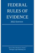 Federal Rules Of Evidence; 2022 Edition: With Internal Cross-References