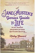 Jane Austens Genius Guide to Life On Love Friendship and Becoming the Person God Created You to Be