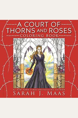 A Court of Thorns and Roses Coloring Book A Court of Thorns and Roses Coloring Book