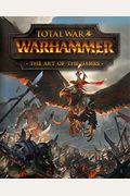 Total War: Warhammer - The Art Of The Games