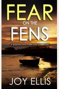 Fear On The Fens A Gripping Crime Thriller With A Huge Twist