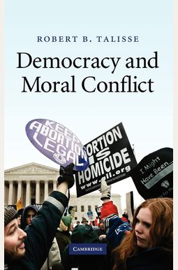 Democracy And Moral Conflict Democracy And Moral Conflict