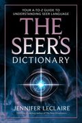 The Seer's Dictionary: Your A-Z Guide To Understanding Seer Language