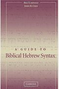 A Guide To Biblical Hebrew Syntax