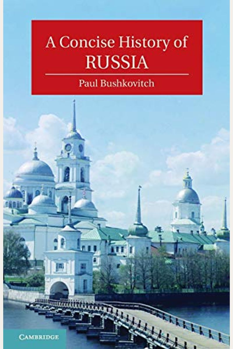A Concise History Of Russia (Cambridge Concise Histories)