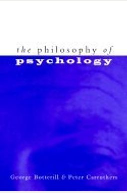 Buy The Philosophy Of Psychology Book By: George Botterill