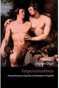 Impersonations: The Performance Of Gender In Shakespeare's England