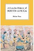 A Concise History Of South Africa