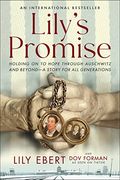 Lilys Promise Holding on to Hope Through Auschwitz and BeyondA Story for All Generations