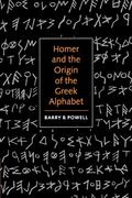 Homer And The Origin Of The Greek Alphabet