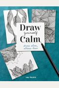 Draw Yourself Calm: Draw Slow, Stress Less