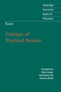 Kant: Critique Of Practical Reason (Cambridge Texts In The History Of Philosophy)