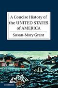 A Concise History Of The United States Of America (Cambridge Concise Histories)