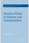 Pontius Pilate In History And Interpretation