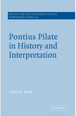 Pontius Pilate In History And Interpretation Pontius Pilate In History And Interpretation