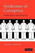 Syndromes Of Corruption: Wealth, Power, And Democracy