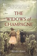 The Widows Of Champagne: An Inspirational Novel Of Ww2