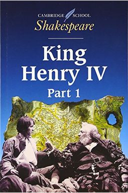 King Henry Iv, Part 1 King Henry Iv, Part 1