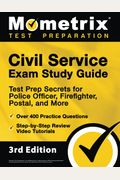 Civil Service Exam Study Guide Test Prep Secrets for Police Officer Firefighter Postal and More Over  Practice Questions StepbyStep Review Video Tutorials rd Edition