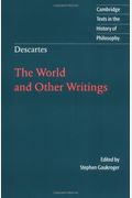 Descartes: The World And Other Writings