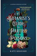 A Botanist's Guide To Parties And Poisons