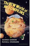 The New World Of Mr Tompkins: George Gamow's Classic Mr Tompkins In Paperback