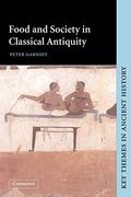 Food And Society In Classical Antiquity