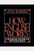 How English Works: A Grammar Handbook With Readings