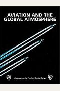 Aviation and the Global Atmosphere: A Special Report of the Intergovernmental Panel on Climate Change