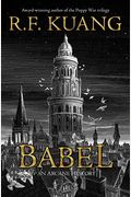 Babel: Or The Necessity Of Violence: An Arcane History Of The Oxford Translators' Revolution