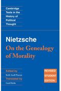 Nietzsche: 'On The Genealogy Of Morality' And Other Writings Student Edition