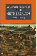 A Concise History Of The Netherlands (Cambridge Concise Histories)
