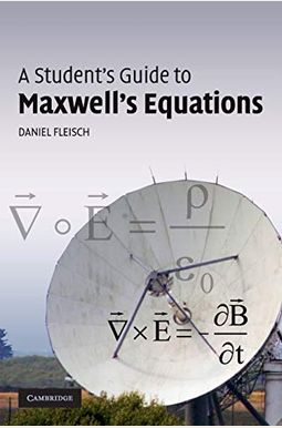 A Student's Guide To Maxwell's Equations A Student's Guide To Maxwell's Equations