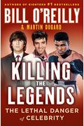 Killing The Legends: The Lethal Danger Of Celebrity