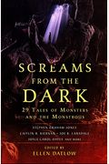 Screams From The Dark: 29 Tales Of Monsters And The Monstrous