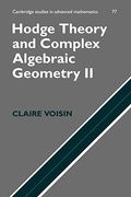 Hodge Theory And Complex Algebraic Geometry Ii: Volume 2