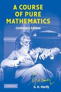 A Course Of Pure Mathematics Centenary Edition
