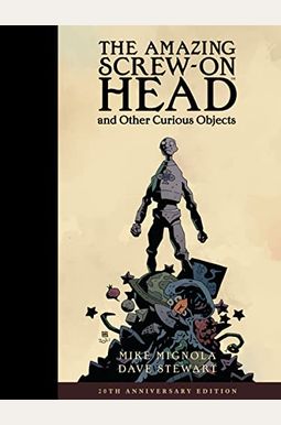 The Amazing Screw-On Head And Other Curious Objects (Anniversary Edition) The Amazing Screw-On Head And Other Curious Objects (Anniversary Edition)