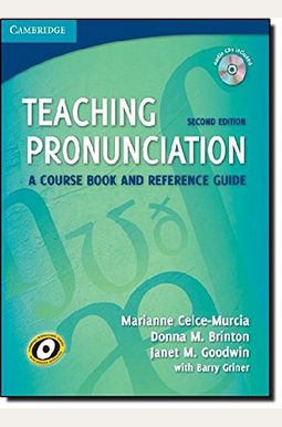 Teaching Pronunciation: A Course Book And Reference Guide [With Cdrom]
